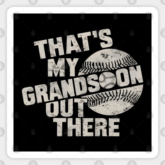 That’s My Grandson Out There Magnet by MakerMind8.2